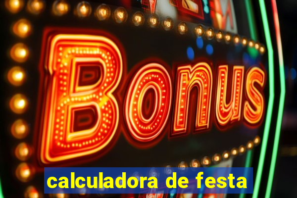 calculadora de festa